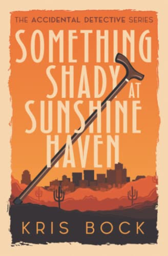 Something Shady at Sunshine Haven (The Accidental Detective)