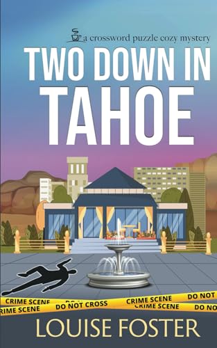 Two Down in Tahoe: A Crossword Puzzle Cozy Mystery