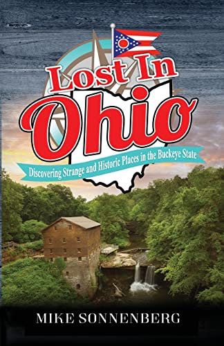 Lost In Ohio: Discovering Strange and Historic Places in the Buckeye State (Paperback or Softback)
Lost In Ohio: Discovering Strange and Historic Places in the Buckeye State (Paperback or Softback)