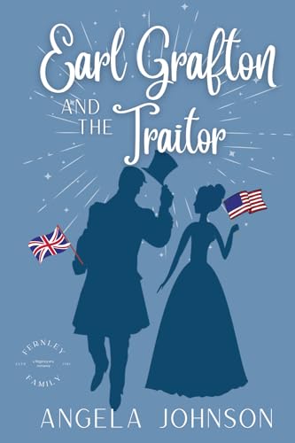 Earl Grafton and the Traitor (Fernley Family A Regency-era Romance)