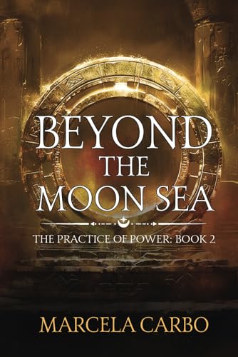 Beyond the Moon Sea (The Practice of Power)
