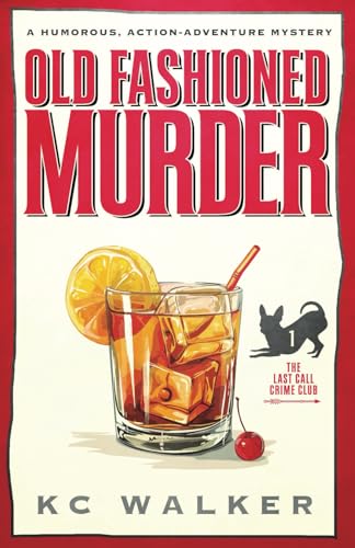 Old Fashioned Murder: An Arrow Investigations Humorous, Action-Adventure Mystery
Old Fashioned Murder: An Arrow Investigations Humorous, Action-Adventure Mystery