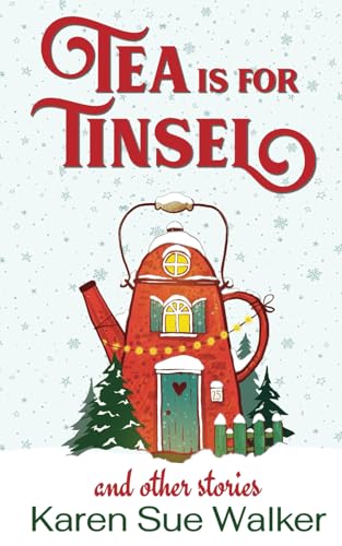 Tea is for Tinsel and Other Stories: A Cozy Holiday Mystery Collection (Haunted Tearoom Cozy Mysteries)
Tea is for Tinsel and Other Stories: A Cozy Holiday Mystery Collection (Haunted Tearoom Cozy Mysteries)