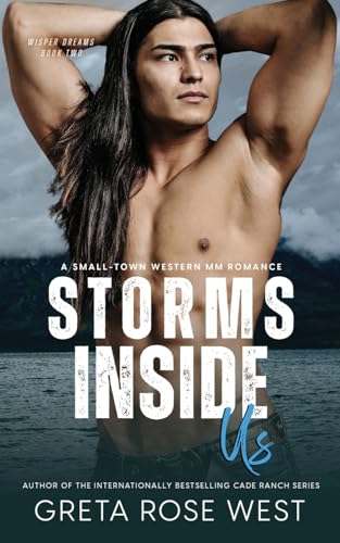 Storms Inside Us: A Small-Town Western MM Romance (Wisper Dreams)