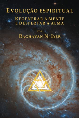 EVOLUO ESPIRITUAL: Regenerar a mente e despertar a alma (Portuguese Edition)