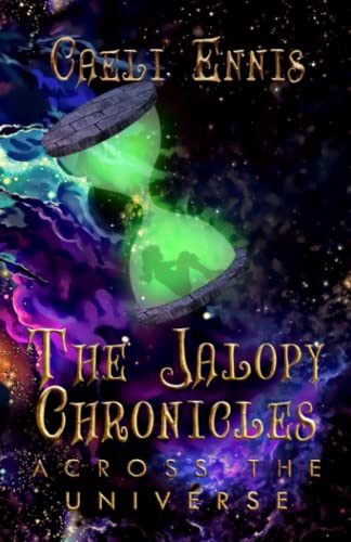 The Jalopy Chronicles: Across the Universe (Paperback or Softback)
