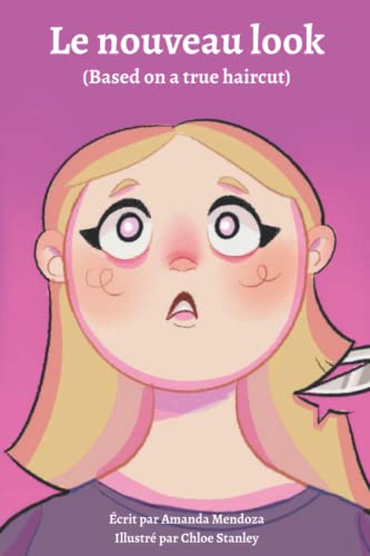 Le nouveau look (Based on a true haircut) (French Edition)