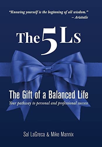The 5Ls The Gift of a Balanced Life: Your Pathway To Personal And Professional Success
The 5Ls The Gift of a Balanced Life: Your Pathway To Personal And Professional Success
