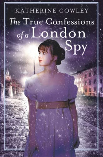 The True Confessions of a London Spy (The Secret Life of Mary Bennet)