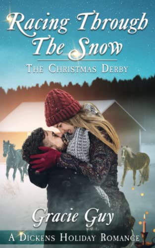 Racing Through the Snow: The Christmas Derby (Book 13): A Dickens Holiday Romance