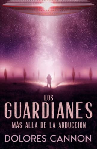 Los Guardianes: Más Alla de La Abducción -language: Spanish