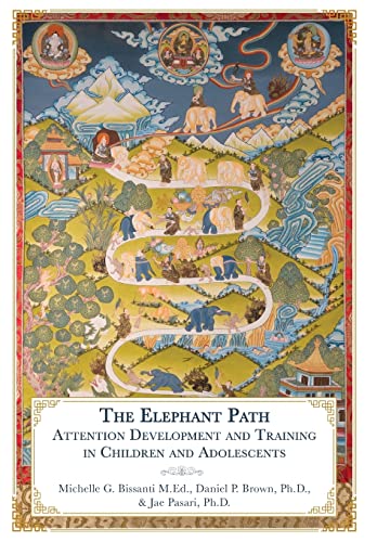 The Elephant Path: Attention Development and Training in Children and Adolescents
The Elephant Path: Attention Development and Training in Children and Adolescents