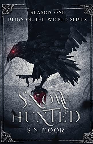 Snow Hunted (Reign of the Wicked series) (Paperback or Softback)
