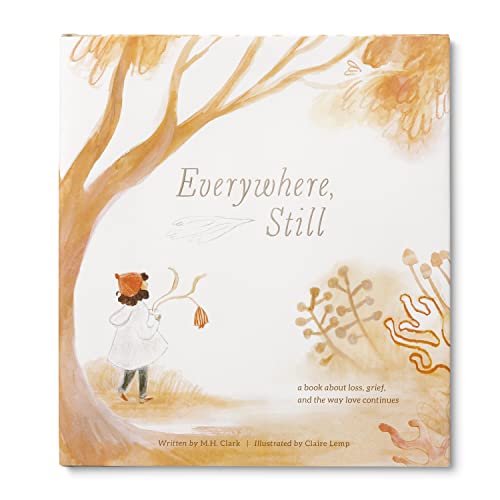 Everywhere, Still : A Book About Loss, Grief, and the Way Love Continues
Everywhere, Still : A Book About Loss, Grief, and the Way Love Continues