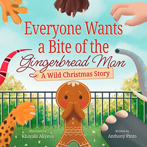 Everyone Wants a Bite of the Gingerbread Man: A Wild Christmas Story
Everyone Wants a Bite of the Gingerbread Man: A Wild Christmas Story