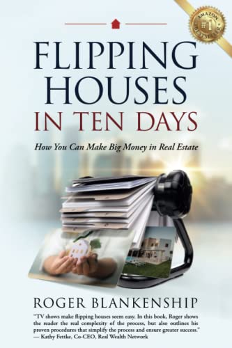 Flipping Houses in Ten Days: How You Can Make Big Money in Real Estate