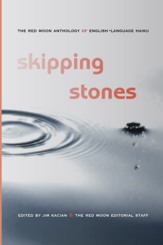 skipping stones: The Red Moon Anthology of English-Language Haiku 2022