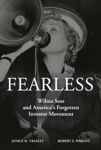 Fearless : Wilma Soss and America's Forgotten Investor Movement