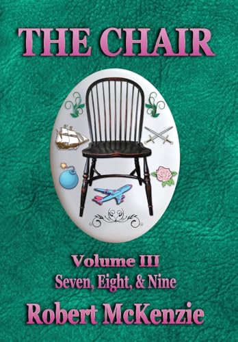 The Chair: Volume III: Seven, Eight, & Nine (Hardback or Cased Book)