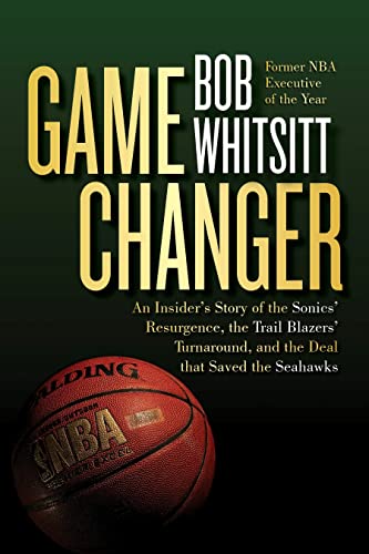 Game Changer: An Insiders Story of the Sonics Resurgence, the Trail Blazers Turnaround, and the Deal that Saved the Seahawks
Game Changer: An Insiders Story of the Sonics Resurgence, the Trail Blazers Turnaround, and the Deal that Saved the Seahawks