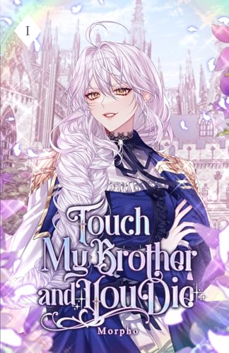 Touch My Brother and You Die: Volume I (Light Novel)
