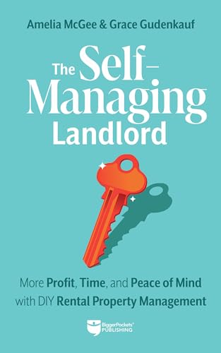 Self-managing Landlord : More Profit, Time, and Peace of Mind With Diy Rental Property Management
Self-managing Landlord : More Profit, Time, and Peace of Mind With Diy Rental Property Management