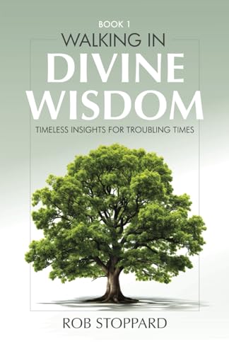 Walking in Divine Wisdom: Timeless Insights for Troubling Times (wisdom From the Divine Series)
Walking in Divine Wisdom: Timeless Insights for Troubling Times (wisdom From the Divine Series)