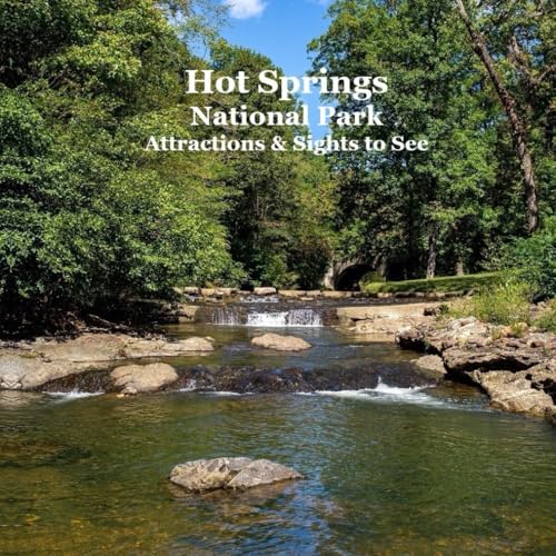 Hot Springs National Park Attractions Sights to See Kids Book: Great Book for Children about Hot Springs National Park
Hot Springs National Park Attractions Sights to See Kids Book: Great Book for Children about Hot Springs National Park