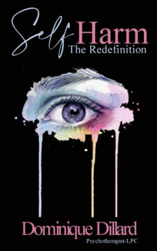 Self Harm: The Redefinition (Self Discovery: Becoming A Better You)