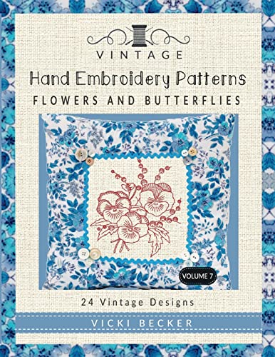 Vintage Hand Embroidery Patterns Flowers and Butterflies : 24 Authentic Vintage Designs
Vintage Hand Embroidery Patterns Flowers and Butterflies : 24 Authentic Vintage Designs