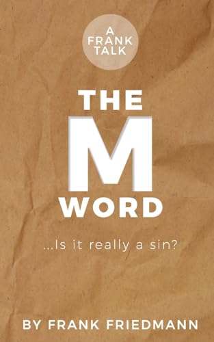 The M-Word: Is it really a sin (Frank Talk) (Volume 2)