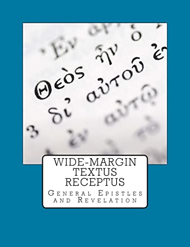 Wide-margin Textus Receptus : General Epistles and Revelation