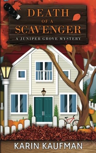 Death of a Scavenger: Volume 2 (Juniper Grove Cozy Mystery)