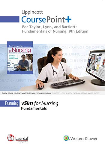Lippincott CoursePoint+ for Taylor's Fundamentals of Nursing: The Art and Science of Person-Centered Nursing Care
Lippincott CoursePoint+ for Taylor's Fundamentals of Nursing: The Art and Science of Person-Centered Nursing Care