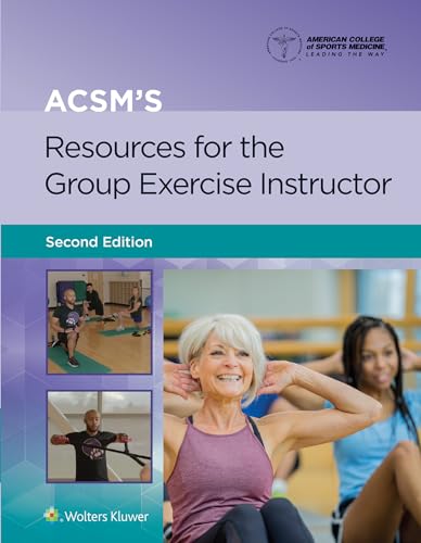 ACSMand#39;s Resources for the Group Exercise Instructor