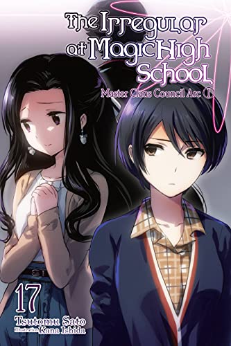 Irregular at Magic High School Light Novel 17 : Master Clans Council Arc