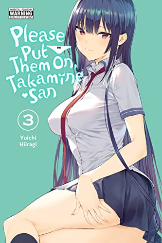 Please Put Them On, Takamine-san, Vol. 3 (Please Put Them On, Takamine-san, 3)
Please Put Them On, Takamine-san, Vol. 3 (Please Put Them On, Takamine-san, 3)