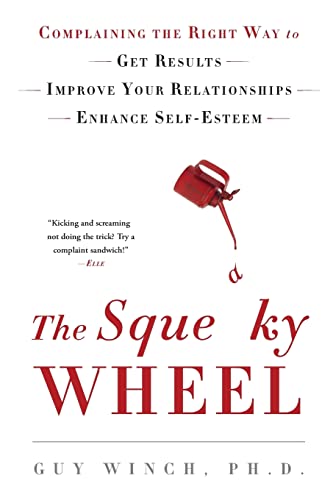 The Squeaky Wheel: Complaining the Right Way to Get Results, Improve Your Relationships, and Enhance Self-Esteem
The Squeaky Wheel: Complaining the Right Way to Get Results, Improve Your Relationships, and Enhance Self-Esteem