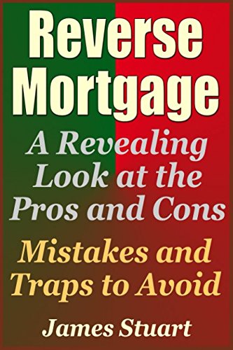 Reverse Mortgage: A Revealing Look at the Pros and Cons - Mistakes and Traps to Avoid
Reverse Mortgage: A Revealing Look at the Pros and Cons - Mistakes and Traps to Avoid