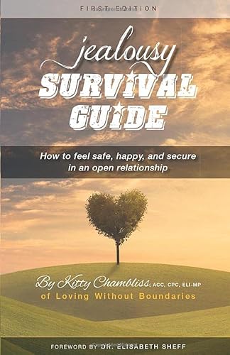 Jealousy Survival Guide: How to feel safe, happy secure in an open relationship
