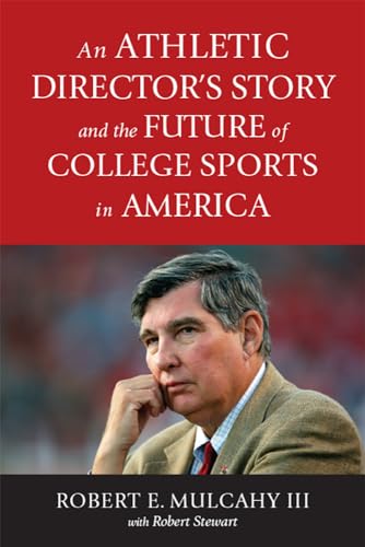 An Athletic Directors Story and the Future of College Sports in America