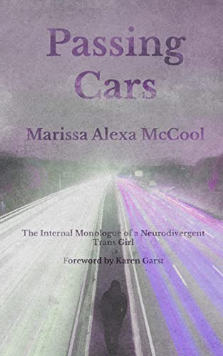 Passing Cars: The Internal Monologue of a Neurodivergent Trans Girl