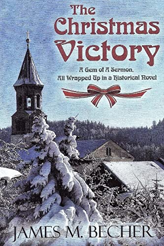 Christmas Victory : A Gem of a Sermon, All Wrapped Up in a Historical Novel