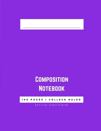 Composition Notebook: 100 Pages, College Ruled, One Subject Daily Journal Notebook, Purple (Large, 8.5 x 11 in.) (Basic Notebook)
Composition Notebook: 100 Pages, College Ruled, One Subject Daily Journal Notebook, Purple (Large, 8.5 x 11 in.) (Basic Notebook)