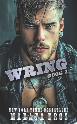 Wring : A Dark Alpha Motorcycle Club Standalone Romance Novel