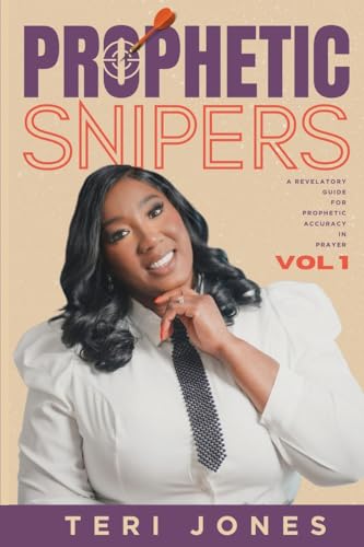 Prophetic Snipers: A Revelatory Guide for Accuracy in Prayer