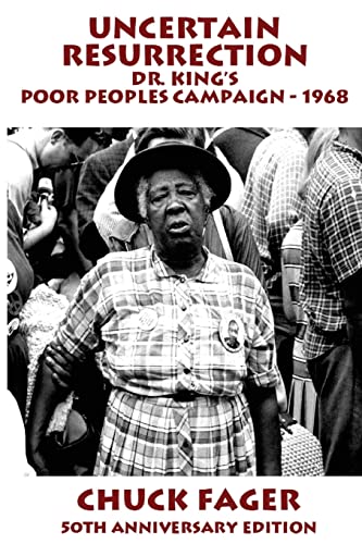 Uncertain Resurrection : Dr. King's Poor Peoples' Campaign, Washington 1968 - 50th Anniversary Edition
Uncertain Resurrection : Dr. King's Poor Peoples' Campaign, Washington 1968 - 50th Anniversary Edition