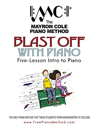 Blast Off with Piano: The Mayron Cole Piano Method