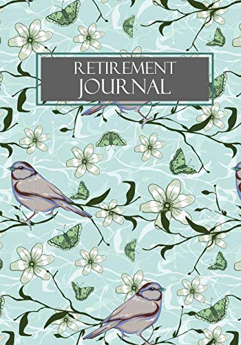 Retirement Journal: Retirement Gift for Women; Retirement Adventure Journal to Record Travel and Activities with Table of Contents
Retirement Journal: Retirement Gift for Women; Retirement Adventure Journal to Record Travel and Activities with Table of Contents
