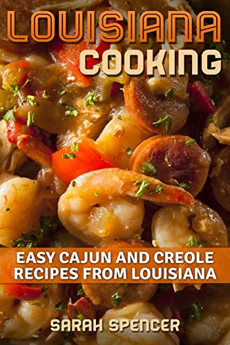 Louisiana Cooking : Easy Cajun and Creole Recipes from Louisiana